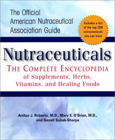 9780399526329: Nutraceuticals: The Complete Encyclopedia of Supplements, Herbs, Vitamins, and Healing Foods