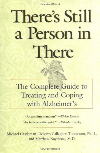 Beispielbild fr There's Still a Person in There: The Complete Guide to Treating and Coping with Alzheimer's zum Verkauf von Wonder Book