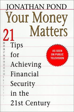 Beispielbild fr Your Money Matters: 21 Tips for Achieving Financial Security in the 21st Century zum Verkauf von Wonder Book