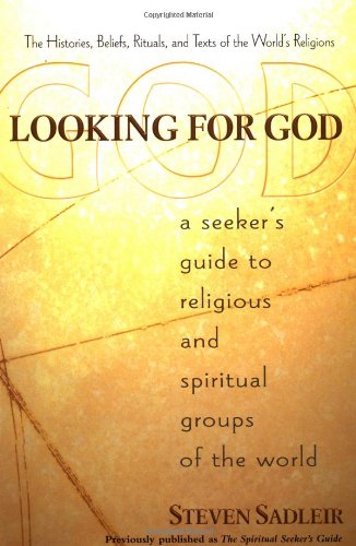 Imagen de archivo de Looking for God : A Seeker's Guide to Religious and Spiritual Groups of the World a la venta por Better World Books: West