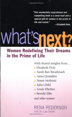 Beispielbild fr What's Next: Women Redefining Their Dreams in the Prime of Life zum Verkauf von SecondSale