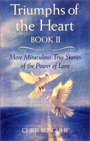 Beispielbild fr Triumphs of the Heart, Book II: More Miracles True Stories of the Power of Love zum Verkauf von Robinson Street Books, IOBA