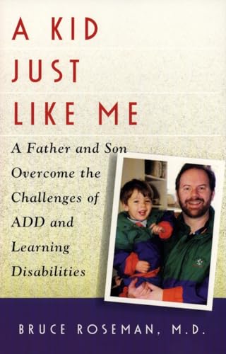 Stock image for A Kid Just Like Me: A Father and Son Overcome the Challenges of A.D.D. and Learning Disabilities for sale by SecondSale