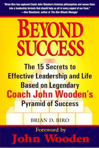 Beispielbild fr Beyond Success - The 15 Secrets to Effective Leadership and Life Based on Legendary Coach John Wooden's Pyramid of Success zum Verkauf von Orion Tech