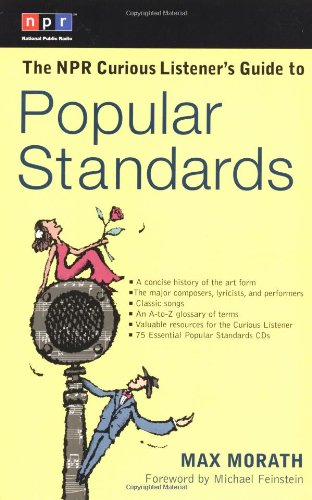 Beispielbild fr The NPR Curious Listener's Guide to Popular Standards zum Verkauf von Wonder Book
