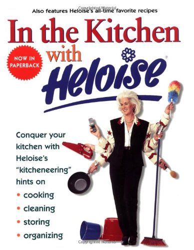 Beispielbild fr In the Kitchen with Heloise zum Verkauf von Better World Books