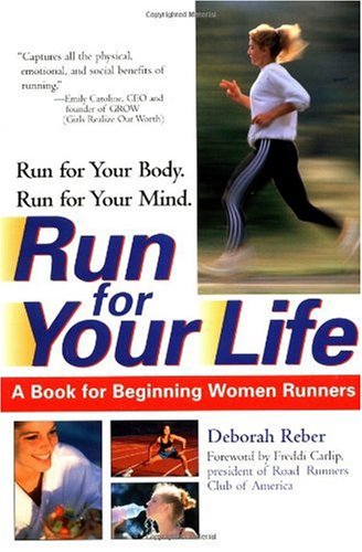 Stock image for Run For Your Life: A Book For Beginning Women Runners for sale by ThriftBooks-Dallas