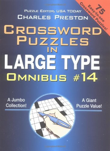 Crossword Puzzles in Large Type Omnibus 14 (Crosswords in Large Type) (9780399527814) by Preston, Charles