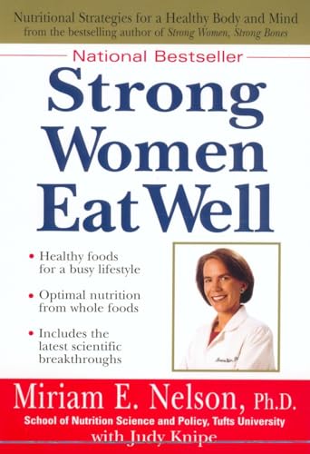 9780399527821: Strong Women Eat Well: Nutritional Strategies for a Healthy Body and Mind (Healthy Foods for a Busy Lifestyle)