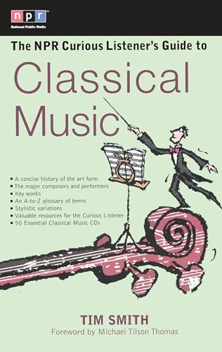 Beispielbild fr The NPR Curious Listener's Guide to Classical Music zum Verkauf von Wonder Book