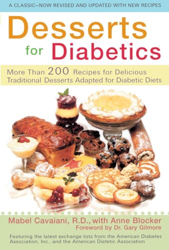Beispielbild fr Desserts for Diabetics: 200 Recipes for Delicious Traditional Desserts Adapted for Diabetic Diets, Revised and Updated zum Verkauf von SecondSale