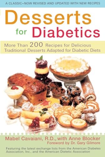 Stock image for Desserts for Diabetics : 200 Recipes for Delicious Traditional Desserts Adapted for Diabetic Diets, Revised and Updated for sale by Better World Books