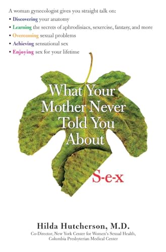 9780399528538: What Your Mother Never Told You About Sex