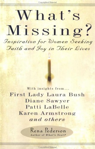 Stock image for What's Missing? Inspiration for Women Seeking Faith and Joy in Their Lives for sale by Gulf Coast Books