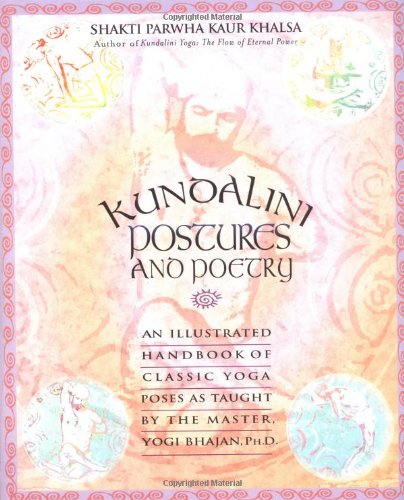 9780399528835: Kundalini Postures and Poetry: An Illustrated Handbook of Classic Yoga Poses As Taught by the Master, Yogibhajan
