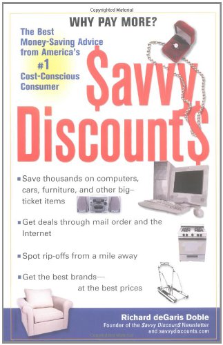 Beispielbild fr Savvy Discounts: The Best Money-Saving Advice from America's #1 Cost-Conscious Consumer zum Verkauf von 2Vbooks