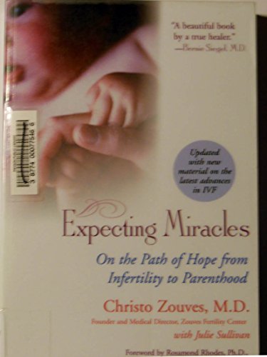 Stock image for Expecting Miracles : On the Path of Hope from Infertility to Parenthood for sale by Better World Books: West