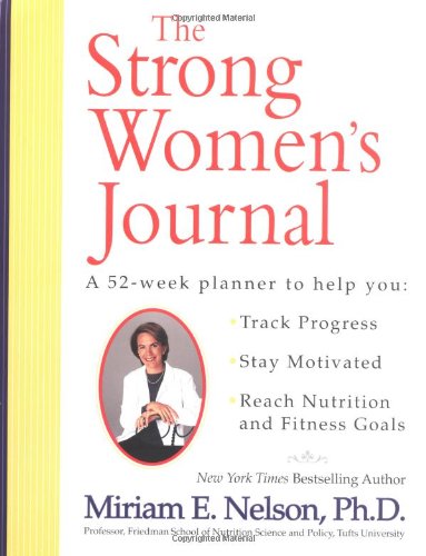 The Strong Women's Journal (9780399529283) by Nelson, Miriam E.; Lindner M.A., Lawrence