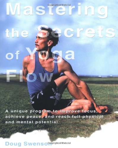 Beispielbild fr Mastering the Secrets of Yoga Flow zum Verkauf von Better World Books