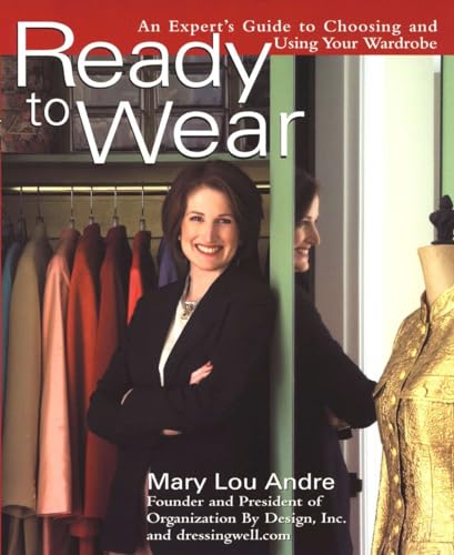 Beispielbild fr Ready To Wear: An Expert's Guide to Choosing and Using Your Wardrobe zum Verkauf von Gulf Coast Books