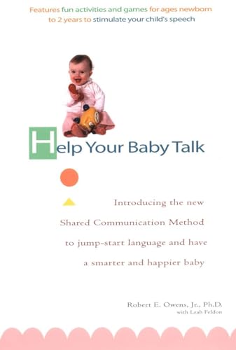 Beispielbild fr Help Your Baby Talk : Introducing the Shared Communication Methold to Jump Start Language and Have a S zum Verkauf von Better World Books: West