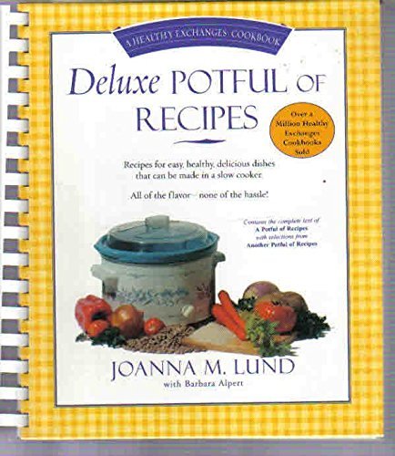 Imagen de archivo de Deluxe Potful of Recipes (A Healthy Exchanges Cookbook) a la venta por Your Online Bookstore