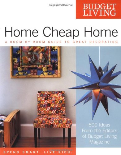 Beispielbild fr Home Cheap Home : A Room-by-Room Guide to Great Decorating zum Verkauf von Better World Books