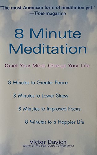 Stock image for 8 Minute Meditation: Quiet Your Mind. Change Your Life. for sale by SecondSale