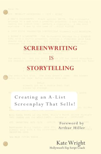 Beispielbild fr Screenwriting is Storytelling: Creating an A-List Screenplay that Sells! zum Verkauf von Ammareal