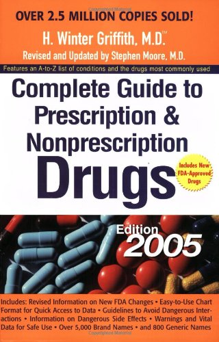 Imagen de archivo de Complete Guide to Prescription and Nonprescription Drugs 2005 (Complete Guide to Prescription & Non-Prescription Drugs) a la venta por BookHolders