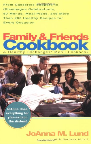 Stock image for Family and Friends Cookbook: From Casserole Comforts to Champagne Wishes, 50 Menus, MealPlans and 200 for sale by KuleliBooks