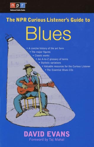 Imagen de archivo de The NPR Curious Listeners Guide to Blues a la venta por KuleliBooks