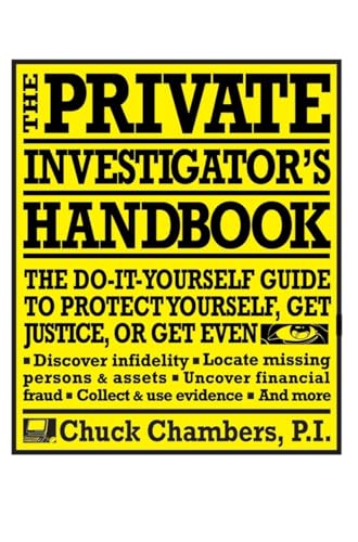 Beispielbild fr The Private Investigator Handbook: The Do-It-Yourself Guide to Protect Yourself, Get Justice, or Get Even zum Verkauf von BooksRun