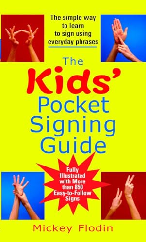 Imagen de archivo de The Kids' Pocket Signing Guide: The Simple Way to Learn to Sign Using Everyday Phrases a la venta por Gulf Coast Books
