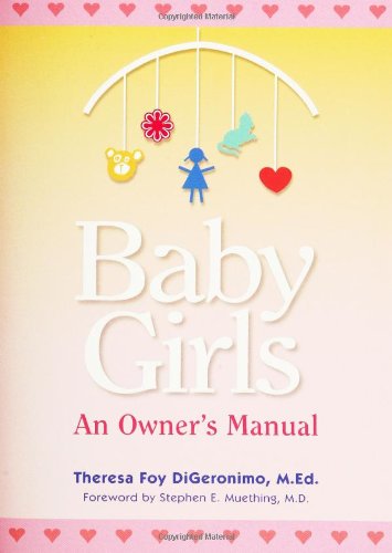 Beispielbild fr Baby Girls: An Owner's Manual (Perigee Book) zum Verkauf von Wonder Book