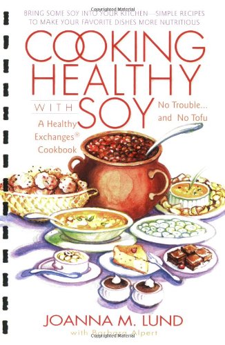 Imagen de archivo de Cooking Healthy with Soy a la venta por Half Price Books Inc.