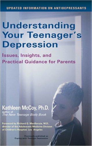 Beispielbild fr Understanding Your Teenager's Depression: Issues, Insights, and Practical Guidance for Parents zum Verkauf von HPB-Ruby