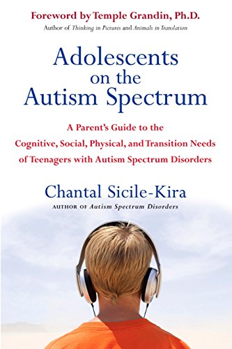 Imagen de archivo de Adolescents on the Autism Spectrum: A Parent's Guide to the Cognitive, Social, Physical, And Transition Needs of Teenagers With Autism Spectrum Disorders a la venta por Revaluation Books