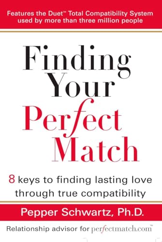 Stock image for Finding Your Perfect Match: 8 Keys to Finding Lasting Love Through True Compatibility for sale by SecondSale