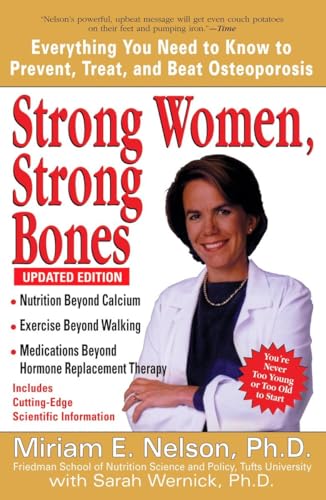 9780399532498: Strong Women, Strong Bones: Everything You Need to Know to Prevent, Treat, and Beat Osteoporosis, Updated Edition