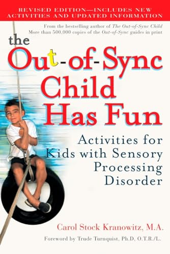 Beispielbild fr The Out-Of-Sync Child Has Fun: Activities for Kids with Sensory Processing Disorder zum Verkauf von Reuseabook