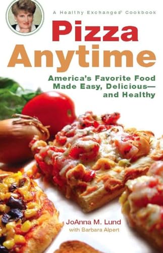 Stock image for Pizza Anytime: A Healthy Exchanges Cookbook (Healthy Exchanges Cookbooks) for sale by Gulf Coast Books