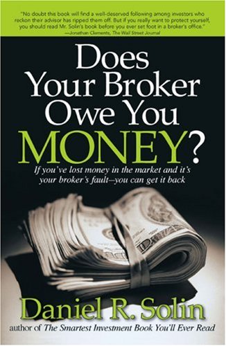 Imagen de archivo de Does Your Broker Owe You Money?: If You've Lost Money in the Market and It's Your Broker's Fault--You Can Get it Back a la venta por ThriftBooks-Atlanta