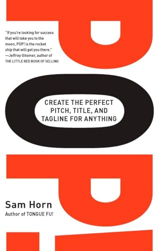 Stock image for POP!: Create the Perfect Pitch, Title, and Tagline for Anything for sale by Jenson Books Inc