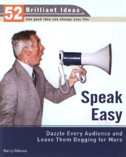 Imagen de archivo de Speak Easy : Dazzle Every Audience and Leave Them Begging for More a la venta por Better World Books