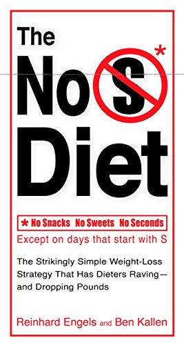 9780399534041: The No S Diet: The Strikingly Simple Weight-Loss Strategy That Has Dieters Raving--and Dropping Pounds