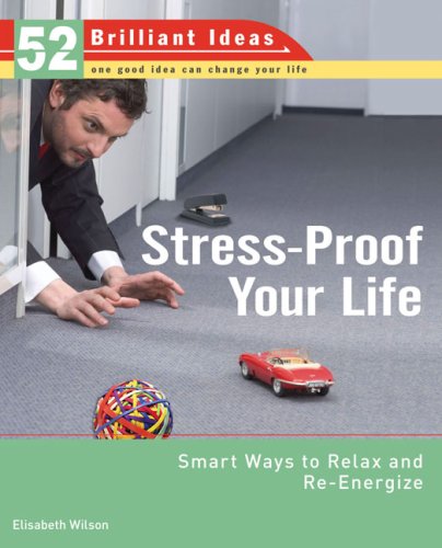 Stock image for Stress-Proof Your Life : Smart Ways to Relax and Re-Energize for sale by Better World Books