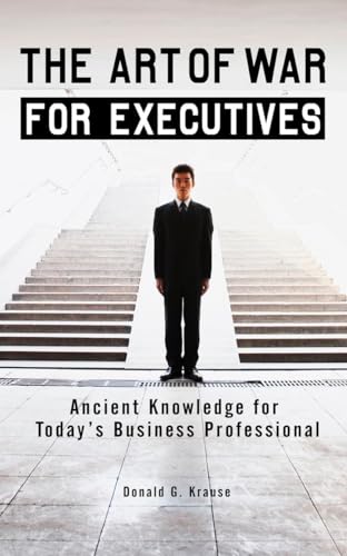 Beispielbild fr The Art of War for Executives : Ancient Knowledge for Today's Business Professional zum Verkauf von Better World Books