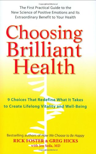 Imagen de archivo de Choosing Brilliant Health: 9 Choices That Redefine What It Takes to Create Lifelong Vitality and Well-Being a la venta por Once Upon A Time Books