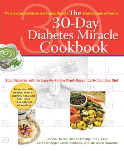 Stock image for The 30-Day Diabetes Miracle Cookbook : Stop Diabetes with an Easy-To-Follow Plant-Based, Carb-Counting Diet for sale by Better World Books